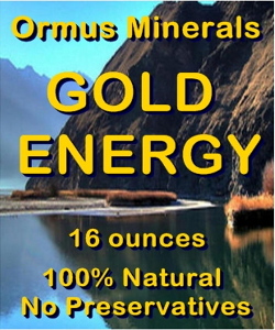 Ormus Minerals -Gold Energy Ormus Minerals -Gold Energy